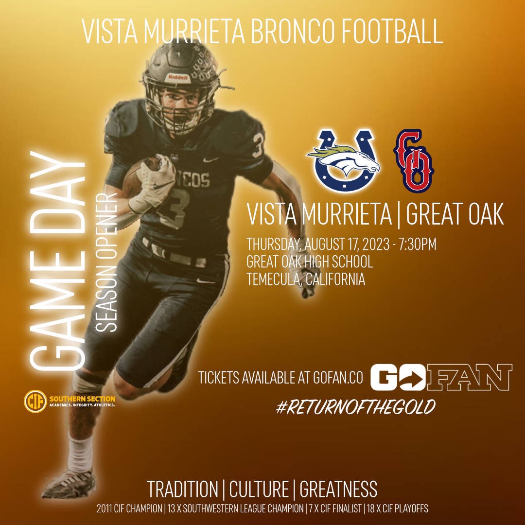 Go Time!!! Your Broncos kickoff the 2023 season tonight at 7:30pm at Great Oak. Be there and be LOUD!!! #PlayFAST #BroncoNation #THEVistaMurrietaHighSchool #ReturnOfTheGold