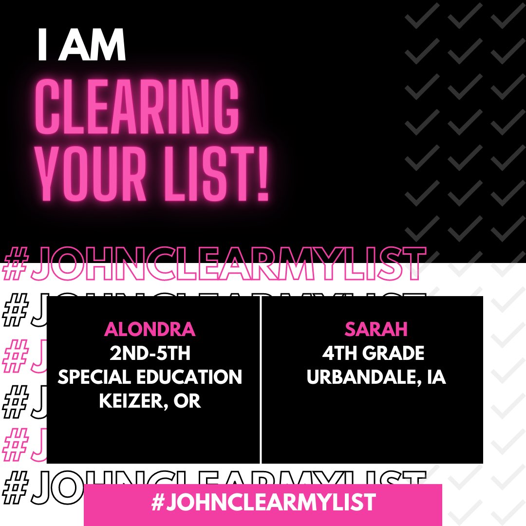 So many lists, so little time! Can you believe we’re over halfway through #JohnClearMyList?! Congrats to Alondra, a Special Education Teacher from Keizer, OR, and Sarah, a 4th Grade Teacher from Urbandale, IA!! I’m clearing your lists!