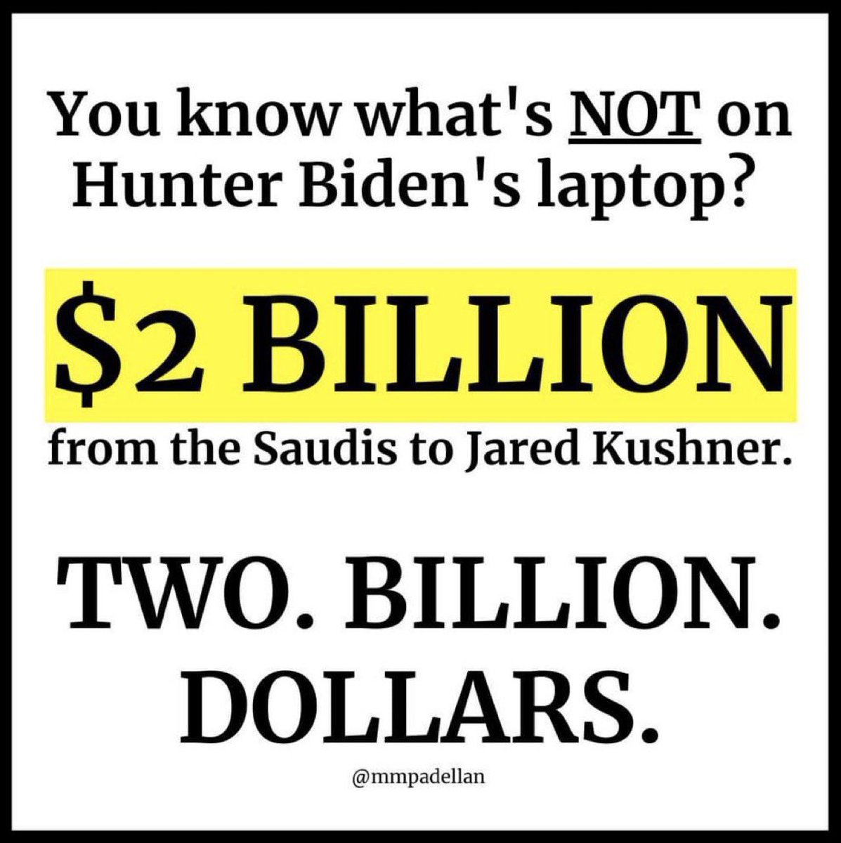 @mtgreenee BREAKING: Hunter Biden made $640 million while “working” in daddy’s administration, and received $2 billion from the people behind 9/11. Now that I got Republicans’ attention. That was actually Jared Kushner and Ivanka Trump.