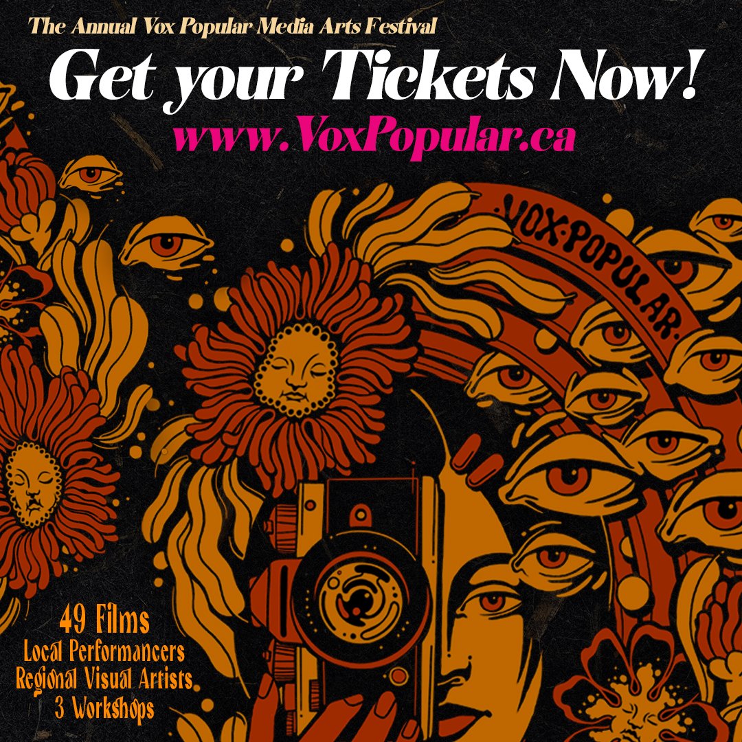 Tickets for the annual Vox Popular Media Arts Festival are available NOW!!

Films 🎥 performances 🎶 visual arts 🎨 and workshops 💡 this September 7th-10th

Day Passes | $20
Festival Passes | $60

Get your tickets here! 👉 voxpopular.ca
