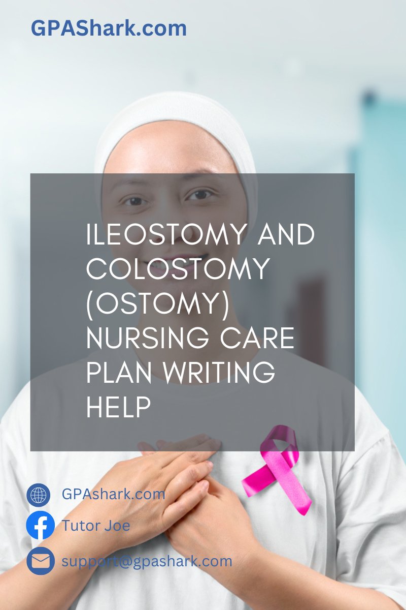 Navigating Ileostomy and Colostomy Care Plans? GPAShark.com offers  expert Nursing Care Plan Writing Help. Let's guide you through  comprehensive ostomy management. 🩺🏥 #OstomyCare #NursingHelp  #ExpertAssistance #PatientCare #HealthcareSupport #GPAShark