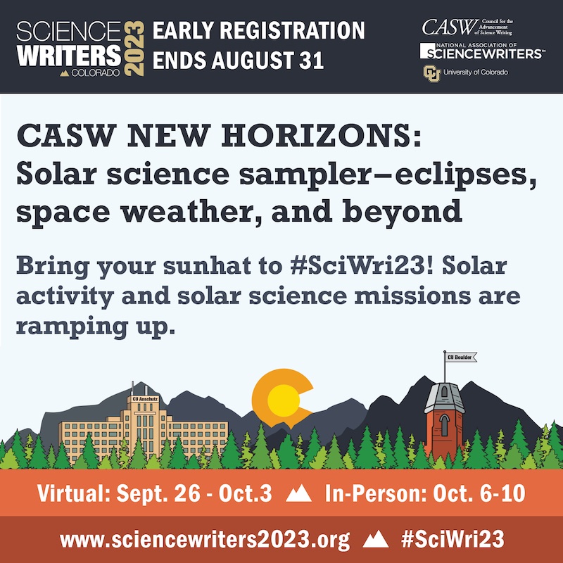 ScienceWriting's tweet photo. Solar science is heating up (pun intended!). Get primed to cover it with @dhbaron, @astronamir and more speakers at #CASWNewHorizons #SolarScience session at #SciWri23. Join us! @CUBoulder https://t.co/wKULpgCep8 https://t.co/2ATzfR71Mx
