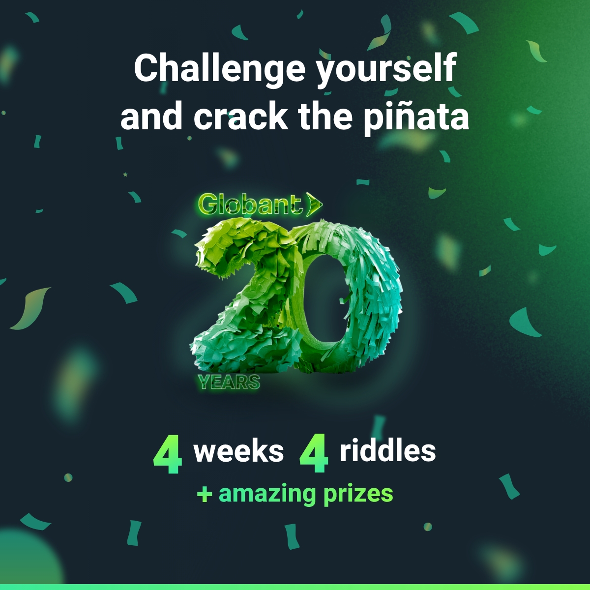 Join our 20 year celebration with this weekly riddle challenge and win a prize! Good luck. #Globant20