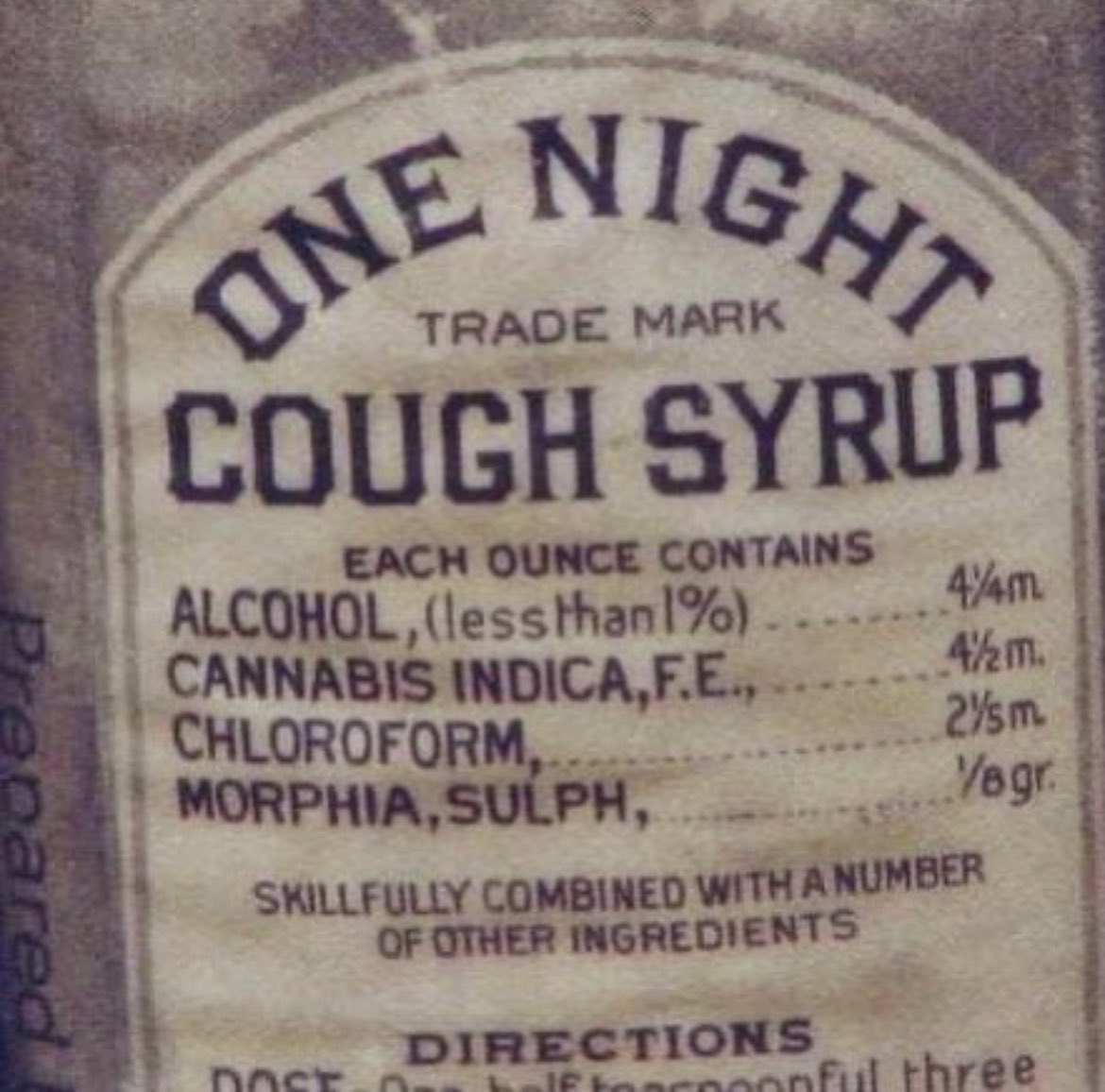 In 1888, cough syrup produced in Baltimore contained the following ingredients: alcohol, cannabis, chloroform, and morphine. In less than a decade, Bayer successfully synthesized aspirin and heroin. Heroin, derived from the German word 'heroisch' meaning 'heroic,' was marketed by