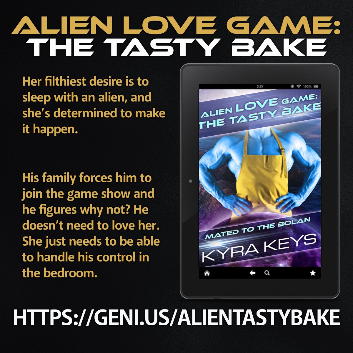 Have you read Alien Love Games: The Tasty Bake: Sci Fi Alien Romance (Mated to the Bolan) by @KyraKeys yet? geni.us/alientastybake

Her filthiest desire is to sleep with an alien, and she’s determined to make it happen.

#MatedtotheBolan #SciFiErotica