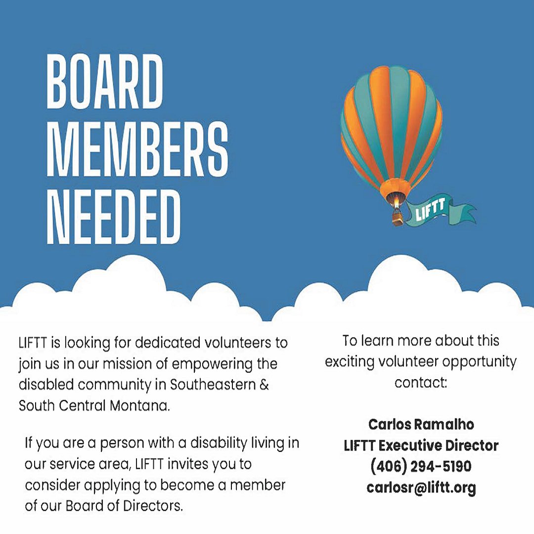 LIFTT's tweet image. Help LIFTT Soar!
LIFTT is looking for new board members to join our mission of empowering the disabled community in Southeastern &amp;amp; South Central Montana. 

For more: liftt.org/boardmembersne… or contact Executive Director Carlos Ramalho at (406) 294-5190.