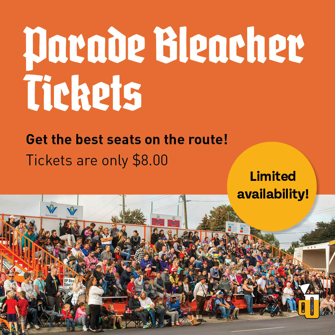 Did you know you could get the best seat on the route on the parade bleachers!? 😉 Located at Weber Street West at Queen Street North in Kitchener. Limited seating is available, make sure to grab your tickets now!! &gt;&gt;oktoberfest.ca/tickets