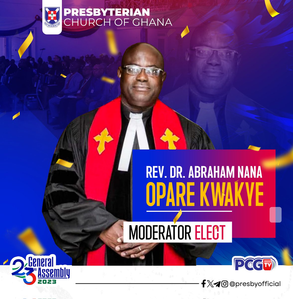 PresbyOfficial's tweet photo. 🎊🎊🎉CONGRATULATIONS, REV. DR. ABRAHAM NANA OPARE KWAKYE, THE MODERATOR ELECT OF THE GENERAL ASSEMBLY OF THE PRESBYTERIAN CHURCH OF GHANA https://t.co/gYU2xI6w85