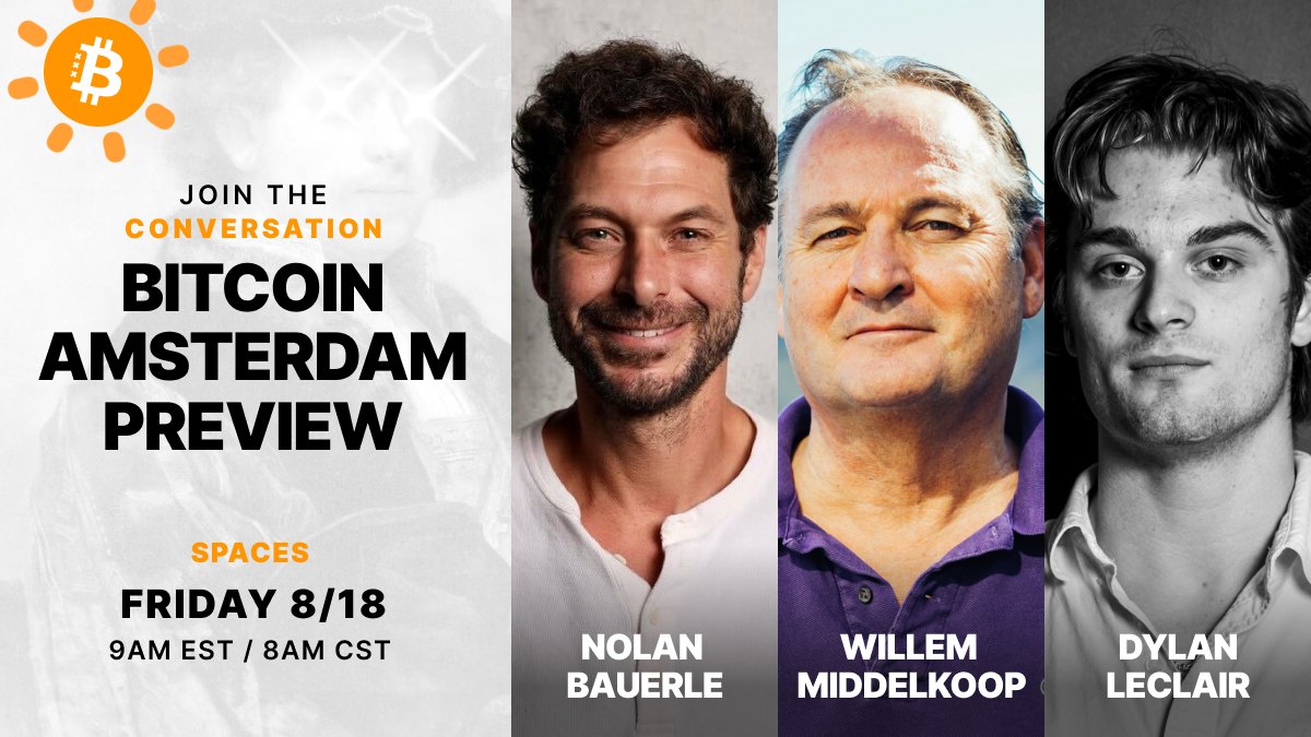 The Bitcoin Conference (@thebitcoinconf) on Twitter photo TUNE IN TOMORROW ☀️
#Bitcoin Amsterdam Preview with <a href="/wmiddelkoop/">Willem Middelkoop</a> and <a href="/DylanLeClair_/">Dylan LeClair</a> hosted by <a href="/countbtc/">Nolan</a> at 9am ET!
RSVP and join the conversation!
🎙️👉 x.com/i/spaces/1RDGl… TUNE IN TOMORROW ☀️
#Bitcoin Amsterdam Preview with <a href="/wmiddelkoop/">Willem Middelkoop</a> and <a href="/DylanLeClair_/">Dylan LeClair</a> hosted by <a href="/countbtc/">Nolan</a> at 9am ET!
RSVP and join the conversation!
🎙️👉 x.com/i/spaces/1RDGl…