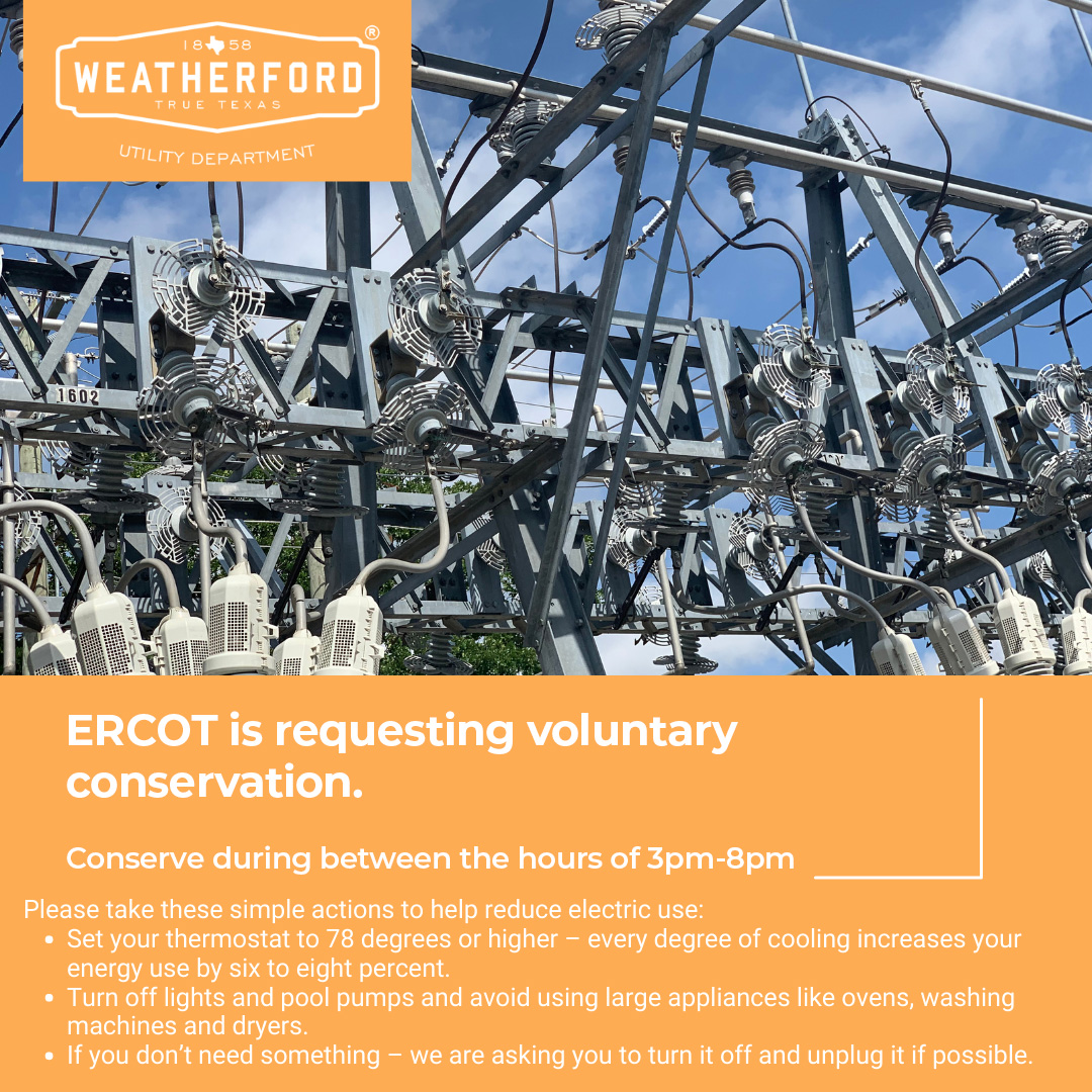 TXANS Update—August 17, 2023: ERCOT has issued a Voluntary Conservation Notice for 3 - 8 p.m. today, August 17. ERCOT is not currently in emergency operations. 

For more information visit: ercot.com
#StrongCommunity #WeatherfordTX