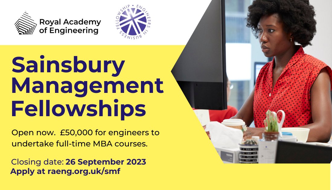 The Sainsbury Management Fellowship scheme, funded by @GatsbyEd, is the MBA scholarship scheme of @EngineersnBiz and awards £50,000 to engineers of high career potential to undertake a full time MBA at major international business schools. Apply now: raeng.org.uk/smf