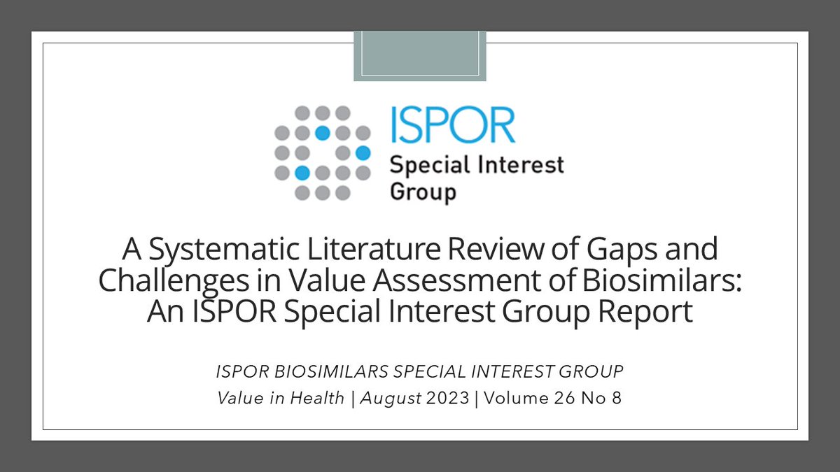 The #Biosimilars SIG report, “A Systematic Literature Review of Gaps and Challenges in Value Assessment of Biosimilars,” was published in the August 2023 issue of Value in Health.  Press release: ow.ly/CWUU50PAr4w   
Paper: ow.ly/uKEn50PAr4x