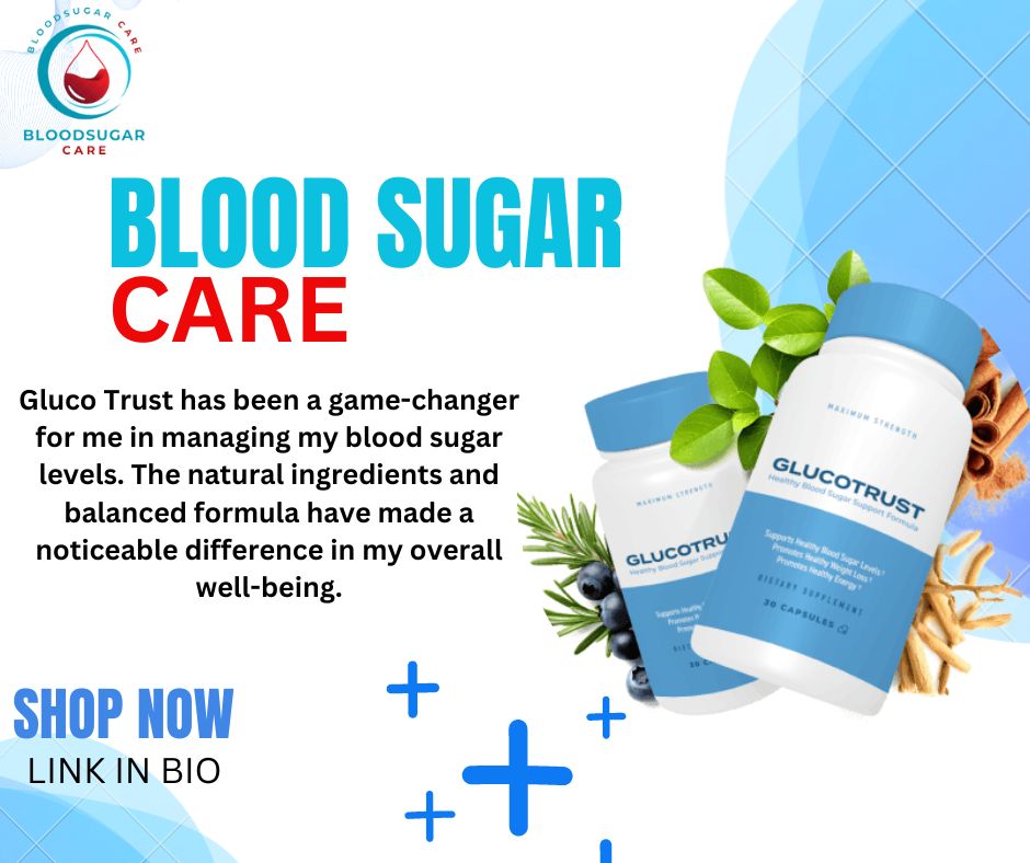 Unleash the Potential of Optimal Blood Sugar Care Unlock your potential with our cutting-edge blood sugar care products. Crafted with care and precision, these formulations aim to support your body in managing blood sugar levels effectively. Shop Now: getglucotrustproducts.systeme.io/glucotrust