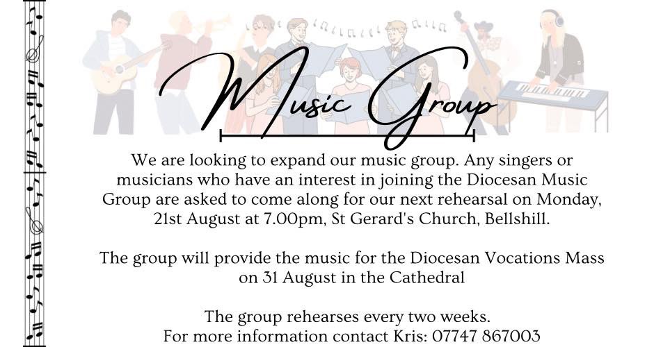 The Motherwell Diocesan Music Group is looking for new members! If you can sing or play an instrument, the group would love you to get involved. The group rehearse every two weeks in St Gerard’s Bellshill. Contact Kris for more info.