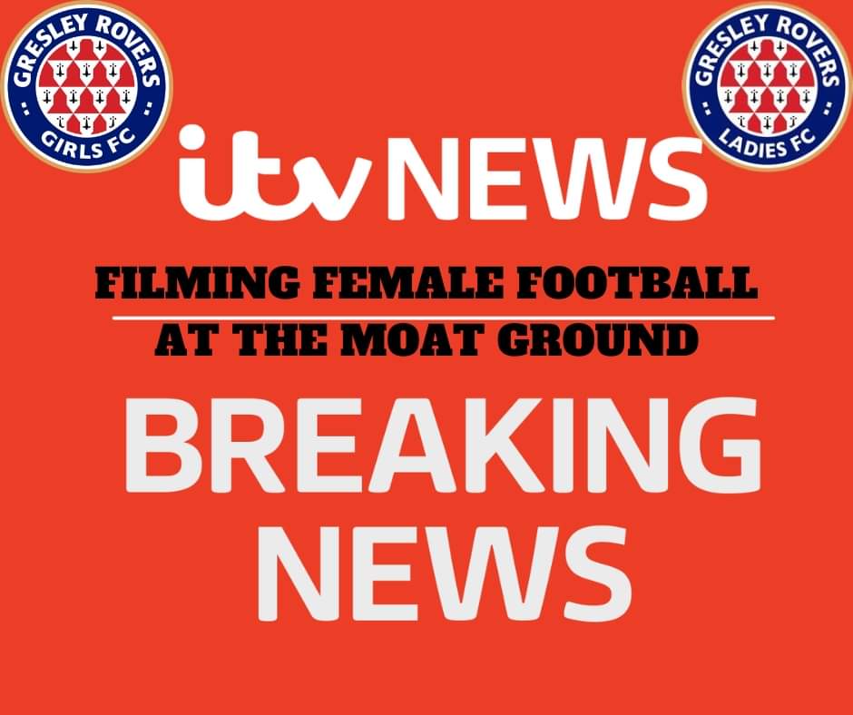 🔥🔥Breaking News - Gresley Rovers Girls FC and @GresleyLadies have today tied up an exclusive one off news item to be filmed by ITV at 4pm on Friday at the home of Gresley Rovers FC ( Moat Ground ) 🔥🔥