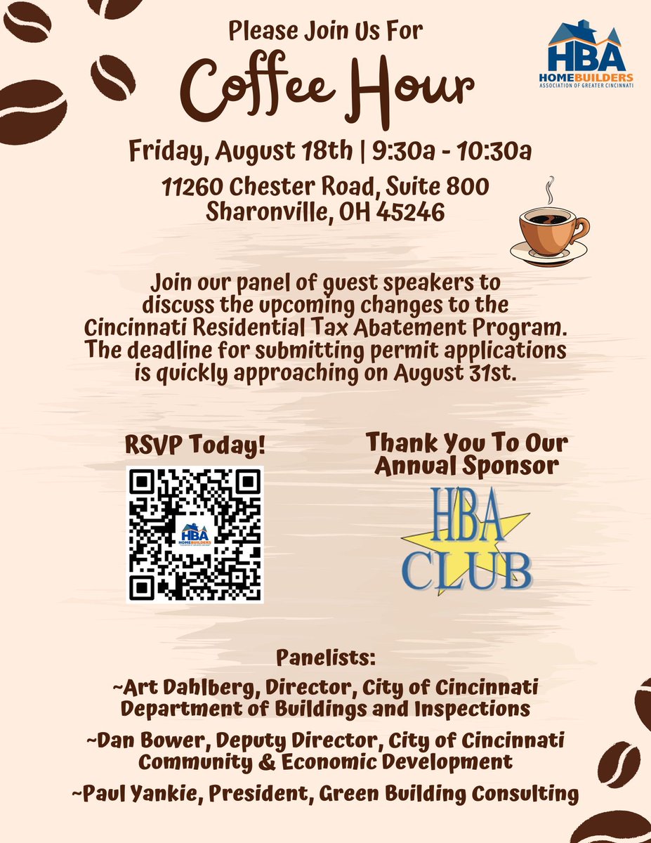 Last Call to RSVP for tomorrow’s Tax Abatement Coffee Hour. ☕️ Our panelists represent Green Building Consulting and the City of Cincinnati. Don’t miss important information about the new changes. RSVP at CincyBuilders.com/events . Thank you 2023 HBA Club!