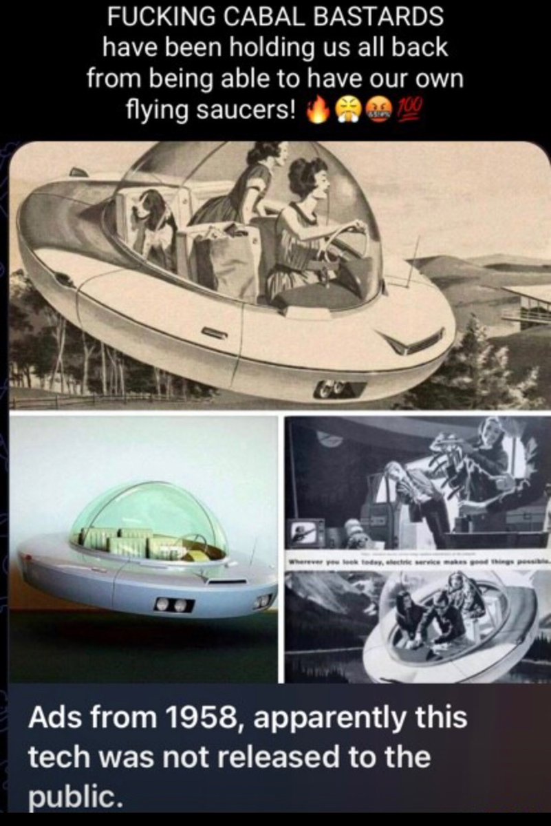 DARTH_SADEUS86's tweet image. @Max_ODrive Well if The Illuminati Cabal was literally HOLDING US ALL BACK technologically, then we would’ve ALREADY had our own personalized civilian based flying saucers back in the 1950’s! #AbsoluteFact