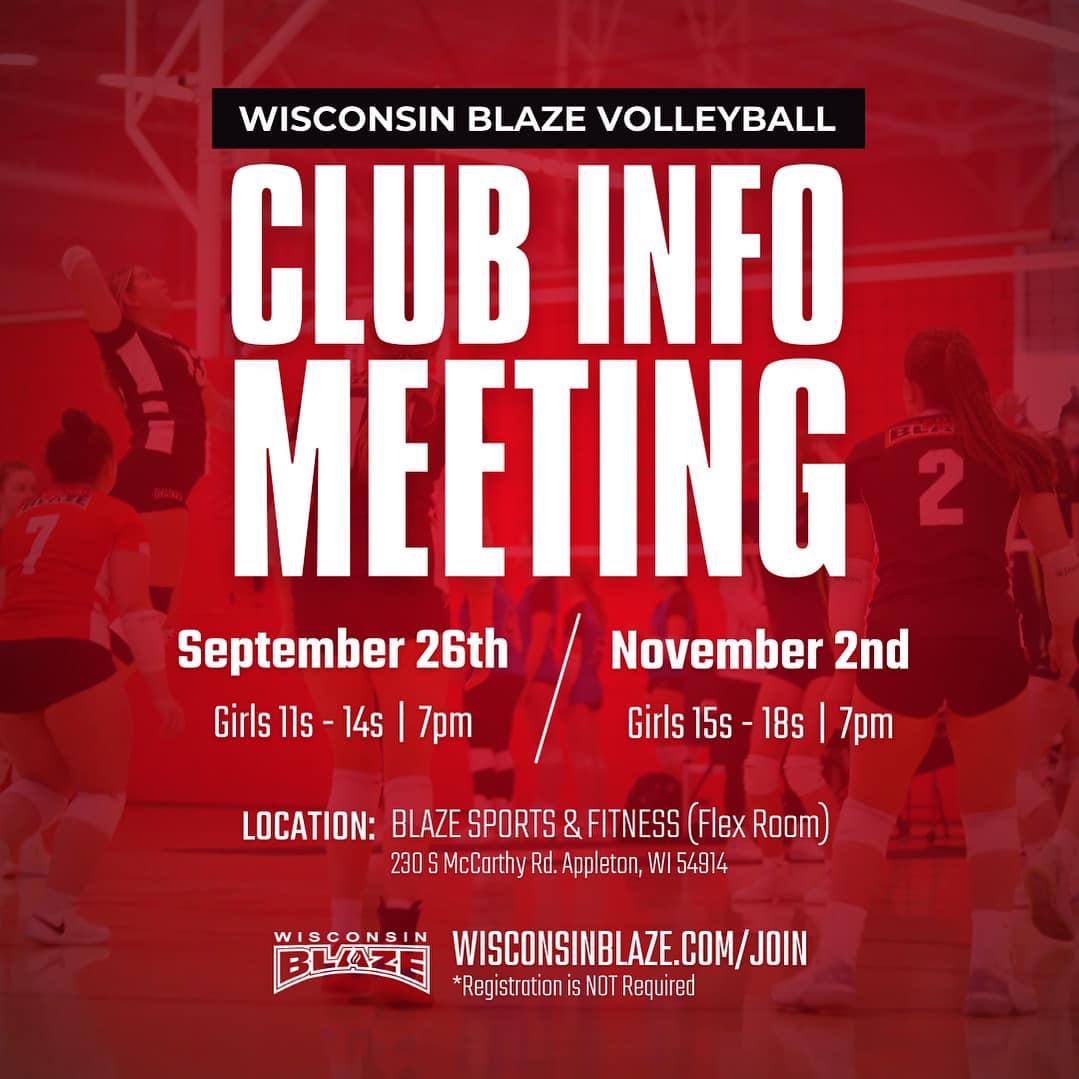 Come learn more about Wisconsin Blaze Volleyball and the upcoming club season before tryouts!

🏐Girls 11s-14s | September 26th @ 7pm
🏐Girls 15s-18s | November 2nd @ 7pm
📍Blaze Sports &amp; Fitness (Flex Room) 
☑️Registration is NOT required!

#BlazeVolleyball🏐 #BeTheFlame🔥
