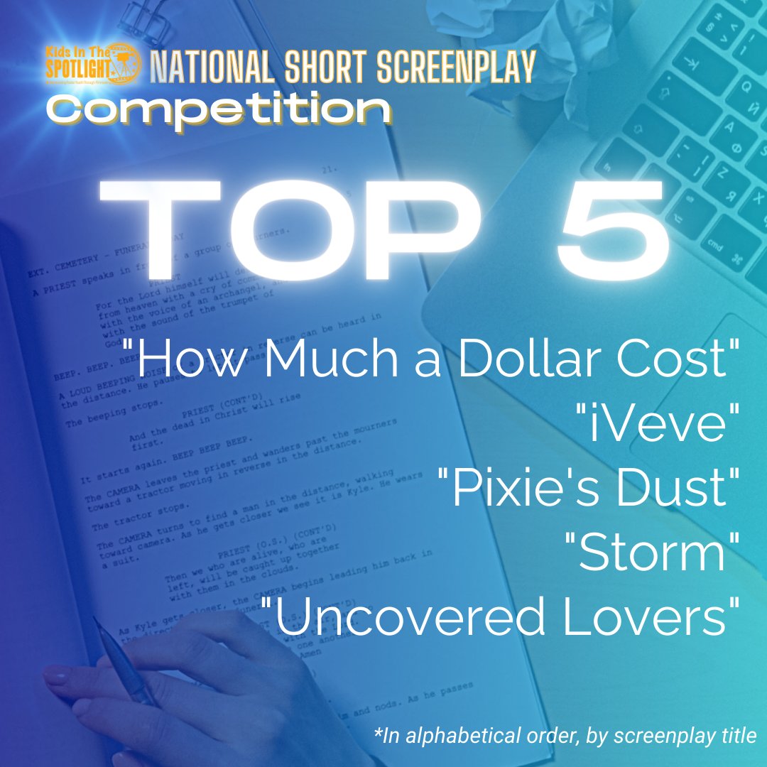 Congrats to the Top 5 -- your scripts are already in the hands of the Round 2 Judges!

#KNSSC #KidsInTheSpotlight #ScreenplayCompetition #FosterCare #FosterYouth #FosterYouthVoices #FosterCareAwareness #ScreenplayWriters #ShortScript #ShortScriptCompetition #NationalNonProfitDay