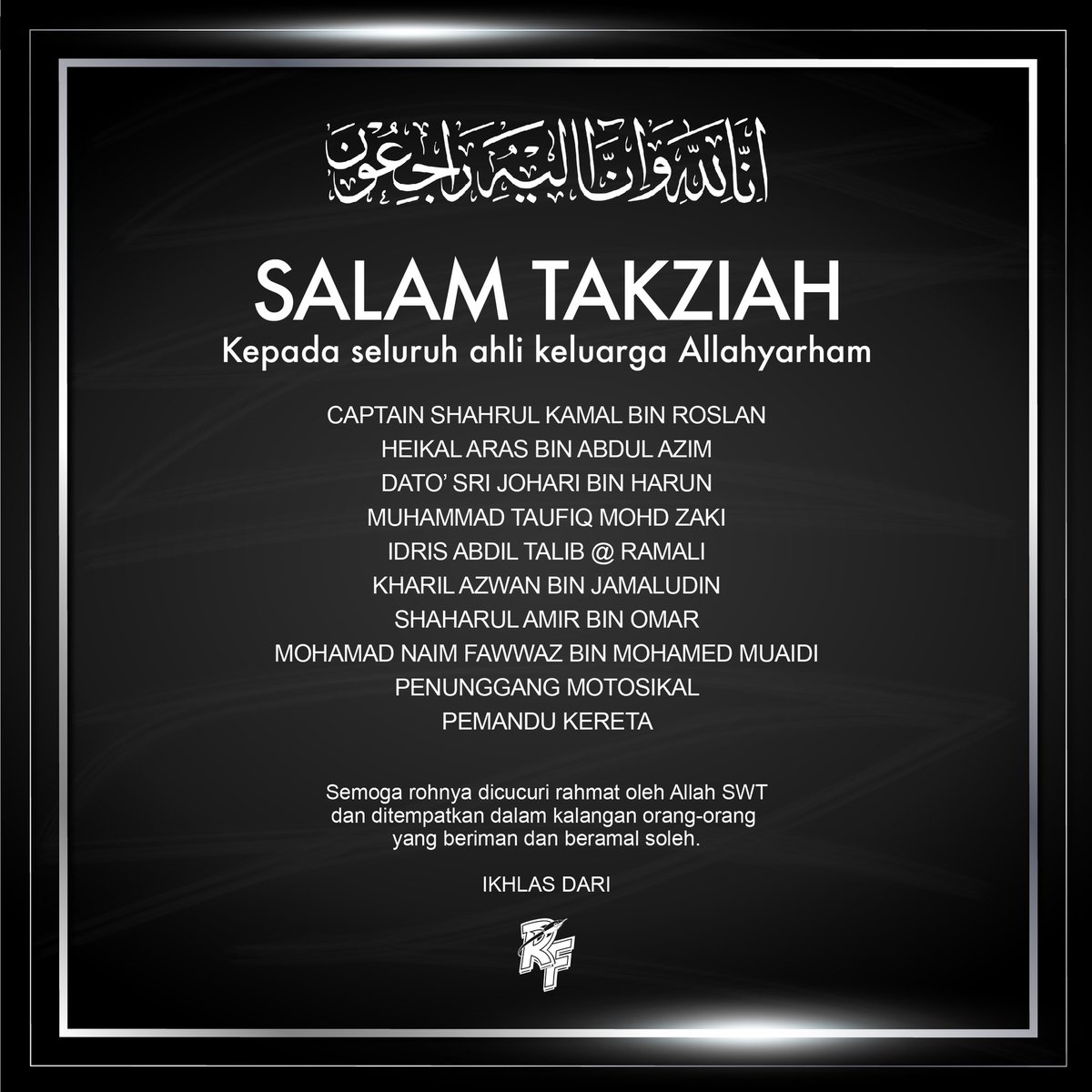 rocketfuelent's tweet photo. Al-Fatihah kepada semua mangsa nahas pesawat yang terhempas di Elmina, Shah Alam petang semalam.
Semoga roh mereka dicucuri rahmat dan ditempatkan dalam kalangan orang-orang yang soleh.
#WeAreRocketfuel #RFE #Rocketfuelent #RocketfuelRecords #RocketfuelEntertainment https://t.co/g3R4qvjOen