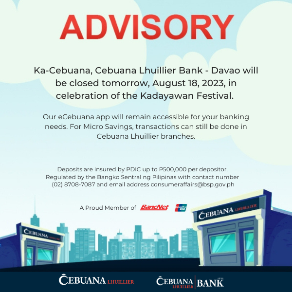 cebuanabank's tweet photo. Please be advised that Cebuana Lhuillier Bank - Davao will be closed on August 18, 2023 in celebration of the Kadayawan Festival.

Our eCebuana App will be accessible for your banking needs. For Micro Savings, the transaction can still be done in any Cebuana Lhuillier nationwide. https://t.co/wRXcMetauN