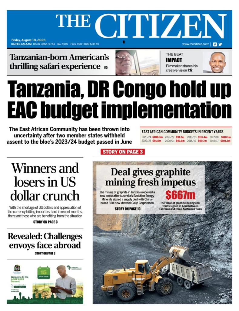 TheCitizenTz's tweet photo. Top headlines this Friday, August 18,  2023.

Grab a copy of TheCitizen at any newsstand or online via:

PlayStore - https://t.co/o11qwn5rWj 
App store - https://t.co/5FLhkXNoqP 

Website -epaper.nation.africa/tz
 https://t.co/HKGroi7sW7

#TheCitizenNews #empoweringthenation https://t.co/en1zxDKcjO