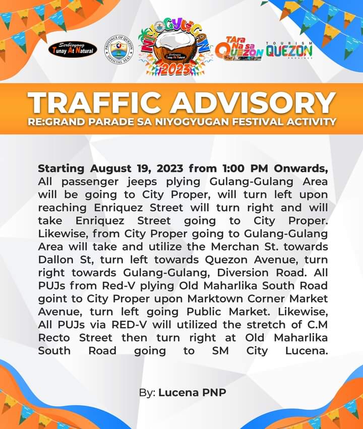 SariayaQue's tweet photo. TRAFFIC ADVISORY

Inaabisuhan ang publiko sa gaganaping Grand Parade ng #NiyogyuganFestival2023 sa ika-19 ng Agosto 2023.

Simula 1:00 ng hapon ay magsisimula na ang pagsasara at clearing ng Quezon Avenue Ext. Brgy. Cotta, hanggang ML Tagarao St., gayun din, simula sa https://t.co/CZigrHIFYB