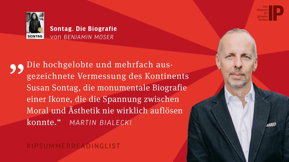 Int_Politik's tweet photo. In seinem letzten Buchtipp für unsere #IPSummerReadingList empfiehlt Chefredakteur @MaBialecki Benjamin Mosers preisgekrönte Annäherung an eine ganz besondere Literatin und Intellektuelle: Susan Sontag. https://t.co/2vKc8N8ZyB