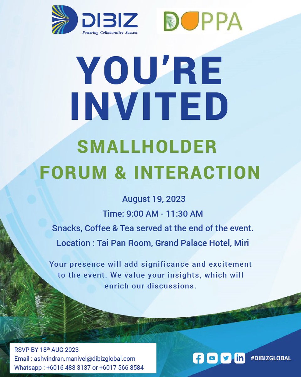 DIBIZglobal's tweet photo. DIBIZ and DOPPA invite you to the Smallholder Forum and Interaction on Aug 19th, 2023 between 9.00 AM to 11.30 AM at Tai Pan room, Grand Palace Hotel, Miri, Malaysia
#DIBIZ #DOPPA #smallholders #SustainablePalmOil #Sustainability #Traceability https://t.co/26v1nRipb1