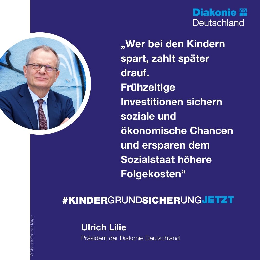 „In der Diskussion über die Kindergrundsicherung dürfen nicht nur die kurzfristigen Sparzwänge im Bundeshaushalt eine Rolle spielen", sagt Diakonie-Präsident Ulrich Lilie. go.diakonie.de/gutachtenkinder