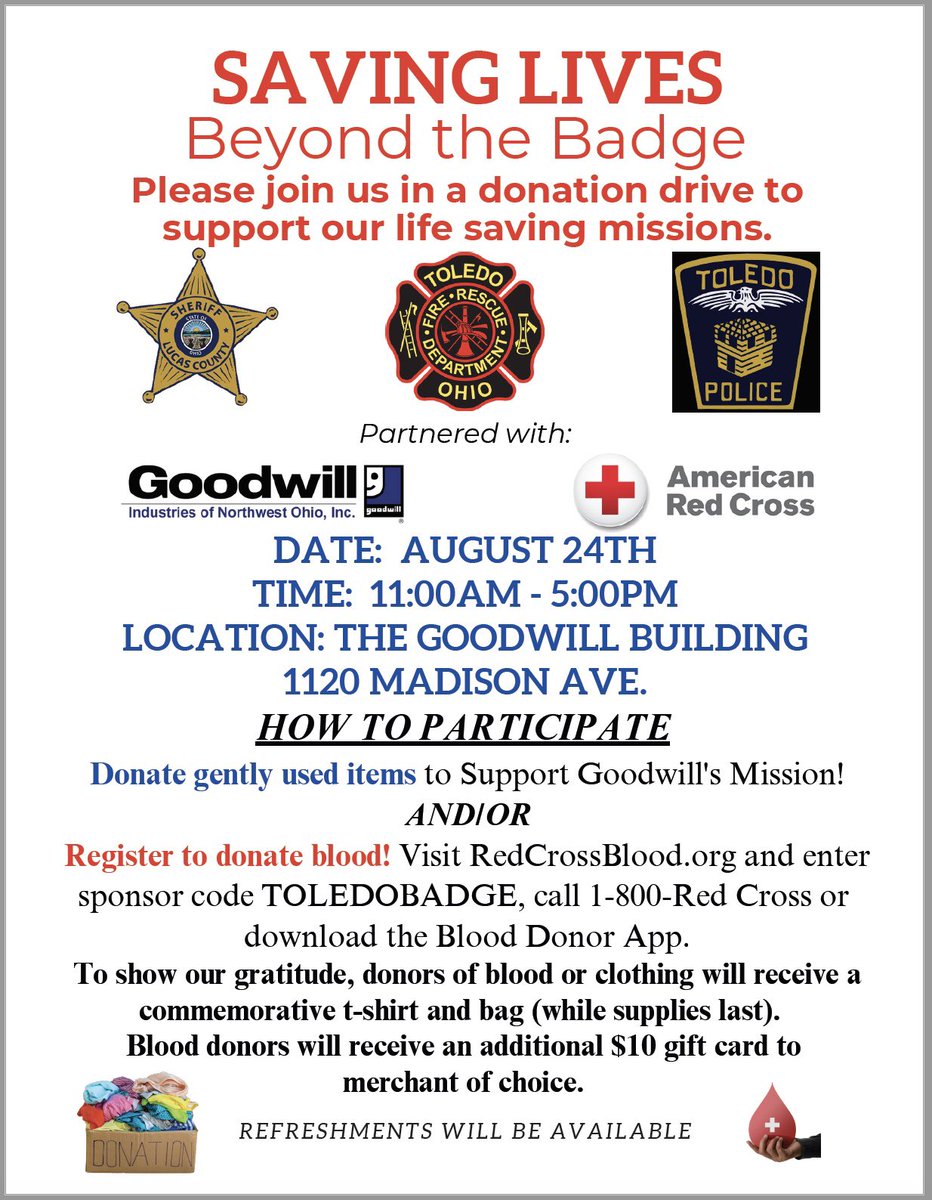 You too can be a hero! Join the #ToledoFire, @ToledoPolice, and Lucas County Sheriff who are partnering with the Goodwill & Red Cross for the 'SAVING LIVES BEYOND THE BADGE' blood drive. Register at RedCrossBlood.com or call 800-Red Cross. Sponsor code: TOLEDOBADGE