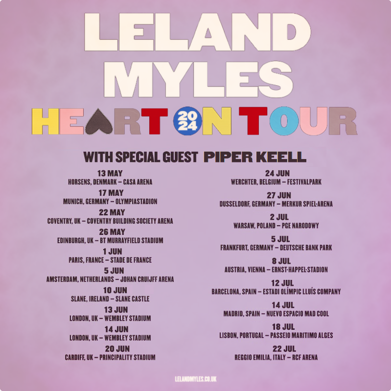 #HeartOnTour🫀 UK &amp; Europe 2024 with special guest <a href="/piperkeell/">Piper Keell</a>. 

Plus, additional dates added in Chicago, Austin and Brazil. Lima show now to be performed at Estadio Nacional.

Asia dates to be announced soon. 

Visit lelandmyles.co.uk for all the details. - ❤️ LM