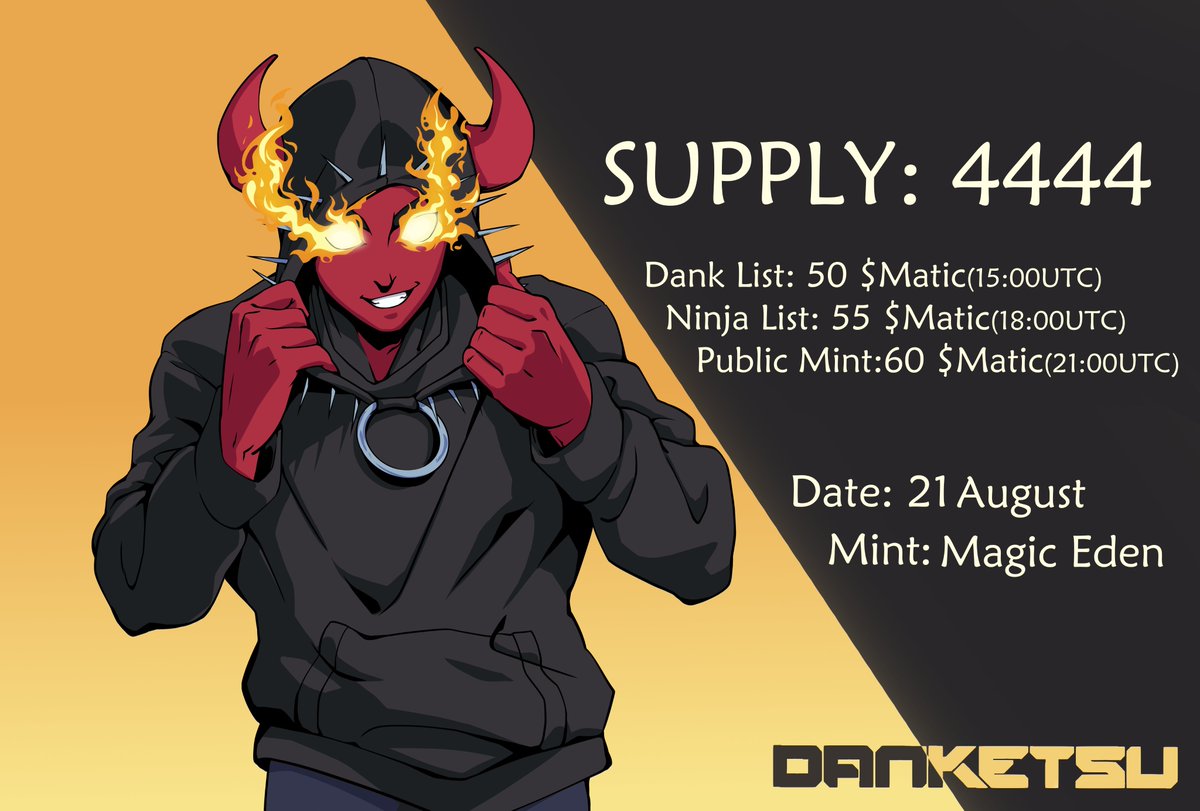 DANKETSU coming <a href="/onPolygon_/">onPolygon</a>!🥷

All you need to know about <a href="/DanketsuNFT/">Danketsu</a> &amp; why I'm bullish, a🧵

Supply: 4444
📅: 21 Aug

⏰Dank List: 15 UT) 
Ninja List : 18 UTC 
Public: 21 UTC

💵
DankList: 50 MATIC
NinjaList: 55 MATIC (overallocated)
Public: 60 MATIC

Minter: <a href="/MagicEden/">Magic Eden 🪄</a>
(1/14)