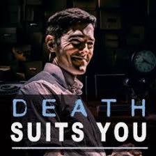 I saw 50 shows at this years #EdFringe 

<a href="/DeathSuitsU/">Death Suits You</a> was my favourite. 

A darkly beautiful piece of work.

Bedlam Theatre. 

6.30pm.