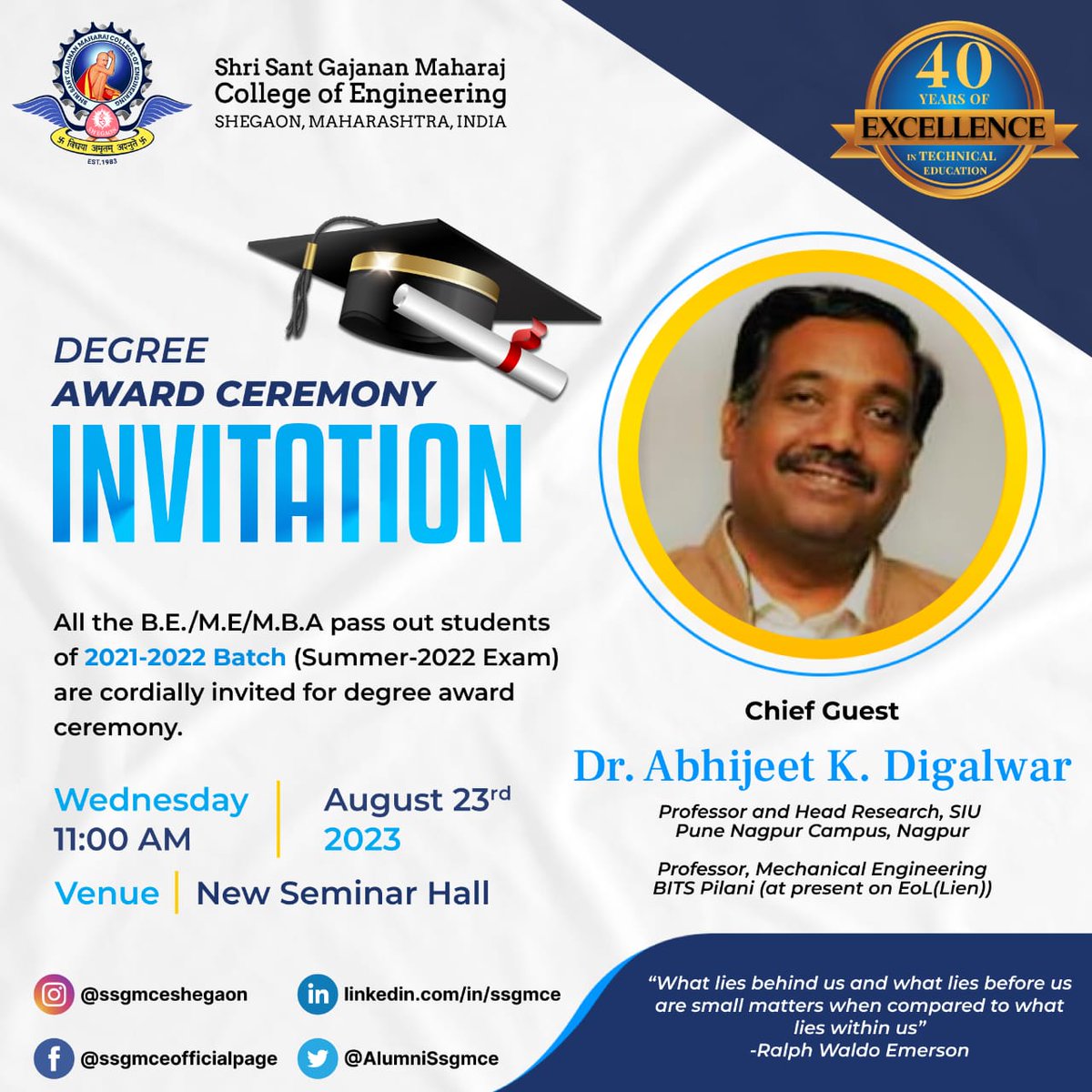 AlumniSsgmce's tweet image. SSGMCE, Shegaon
Stepping into a new chapter with pride and joy!
Join us on 23rd Aug'23 at New Seminar Hall, SSGMCE, Shegaon as we wear the cap and gown for the 2023 Post-Convocation Ceremony at Shri Sant Gajanan Maharaj College of Engineering.

#NextChapter #ProudGraduate