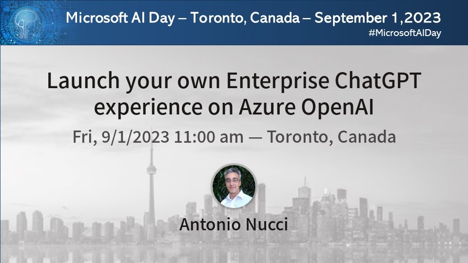 Join Antonio Nucci at #MicrosoftAIDay for a session on Launch your own Enterprise ChatGPT experience on Azure OpenAI communitydays.org/event/2023-09-… #MicrosoftAIDaySpeakers #MicrosoftAI #AI #TorontoAI