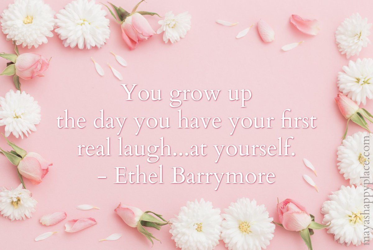 You grow up the day you have the first real laugh...at yourself. - Ethel Barrymore #quote #quotesdaily #uplifting #humor