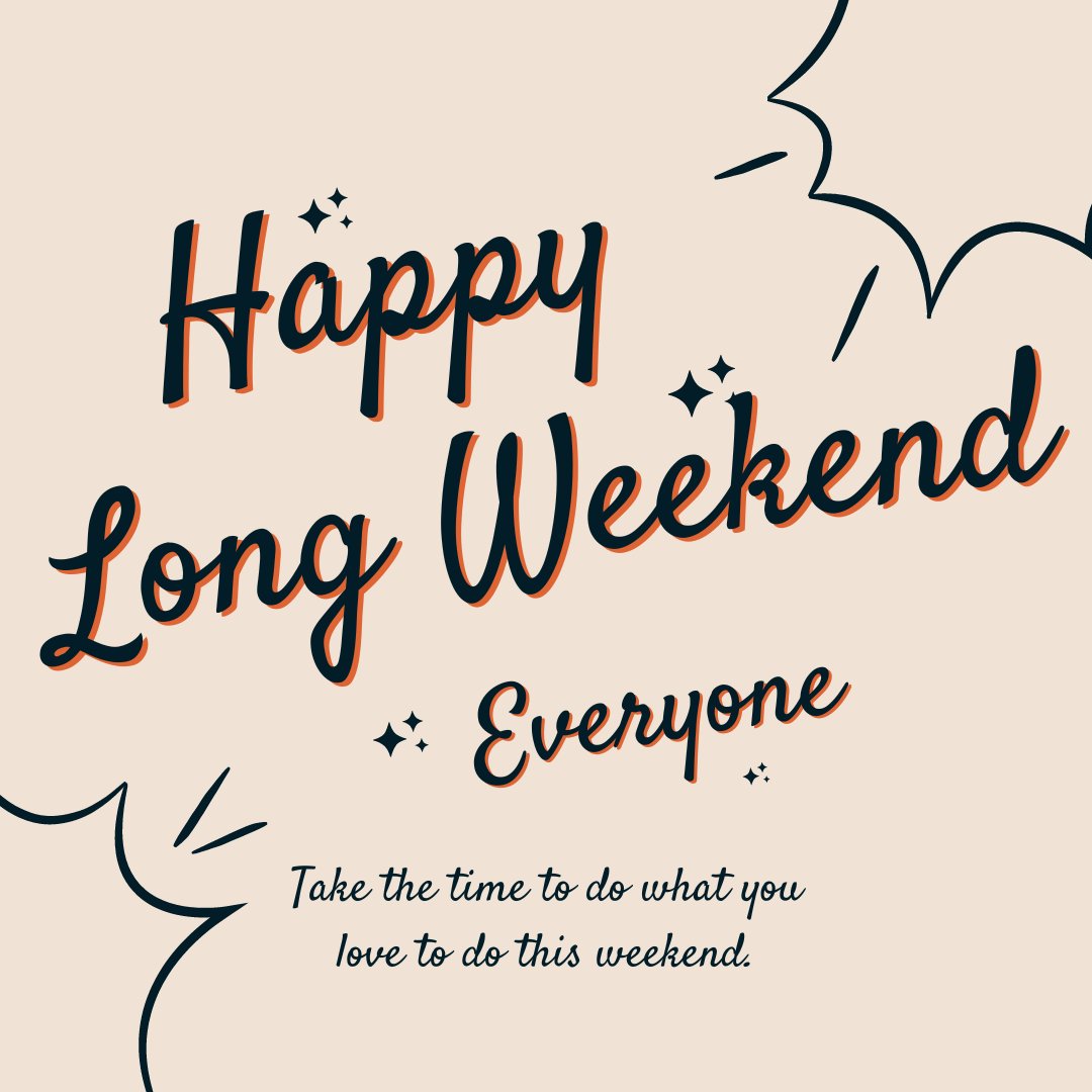 🌟 Happy Long Weekend! 🎉

Wishing everyone a fantastic and relaxing long weekend ahead.