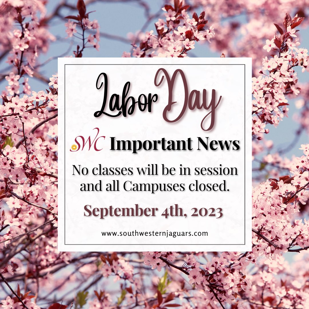 Reminder that no classes will be in session and all campuses closed Monday Sept. 4th, 2023. 
Have a great and safe Labor Day weekend.