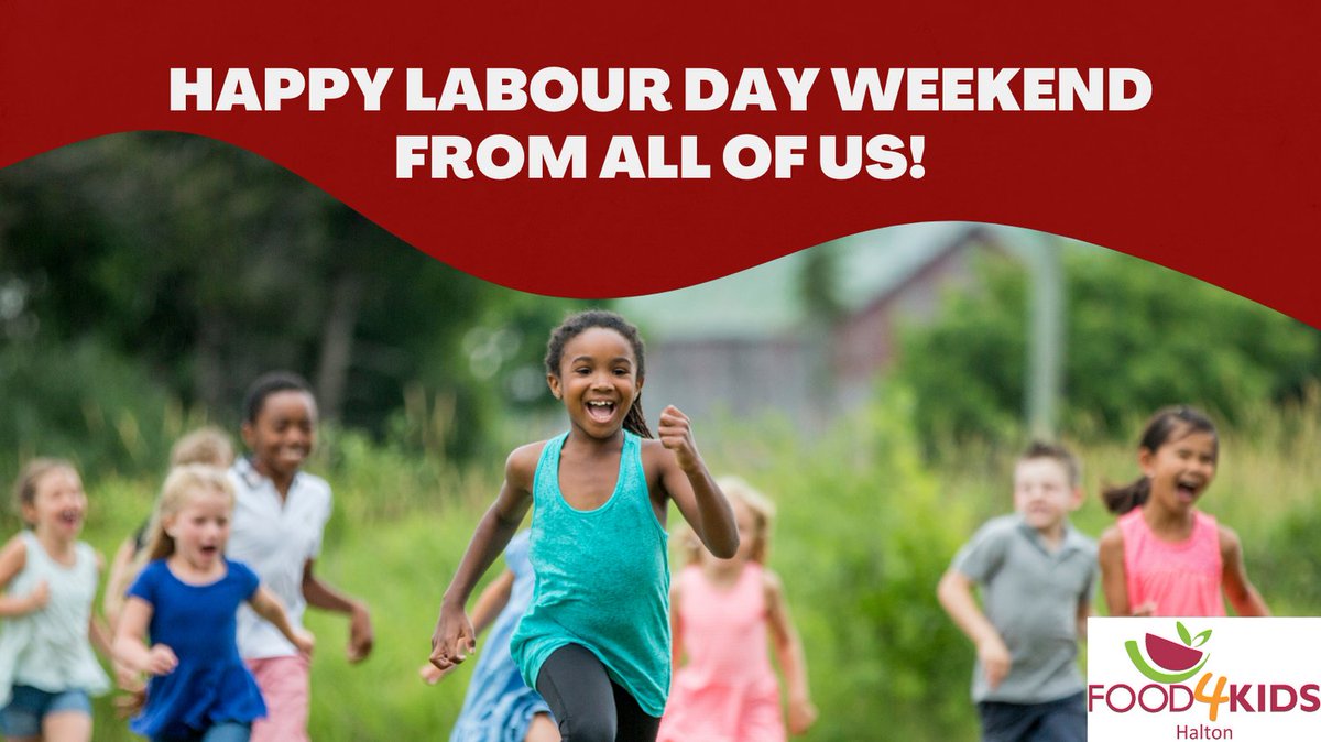 Happy Labour Day weekend from all of us at Food4Kids Halton! Thank you for being a part of our Food4Kids community! We appreciate YOU!

#labourday #longweekend #labourdayweekend #happylabourday #summer 
#weekendswithouthunger #nochildgoeshungry #summerswithouthunger #halton