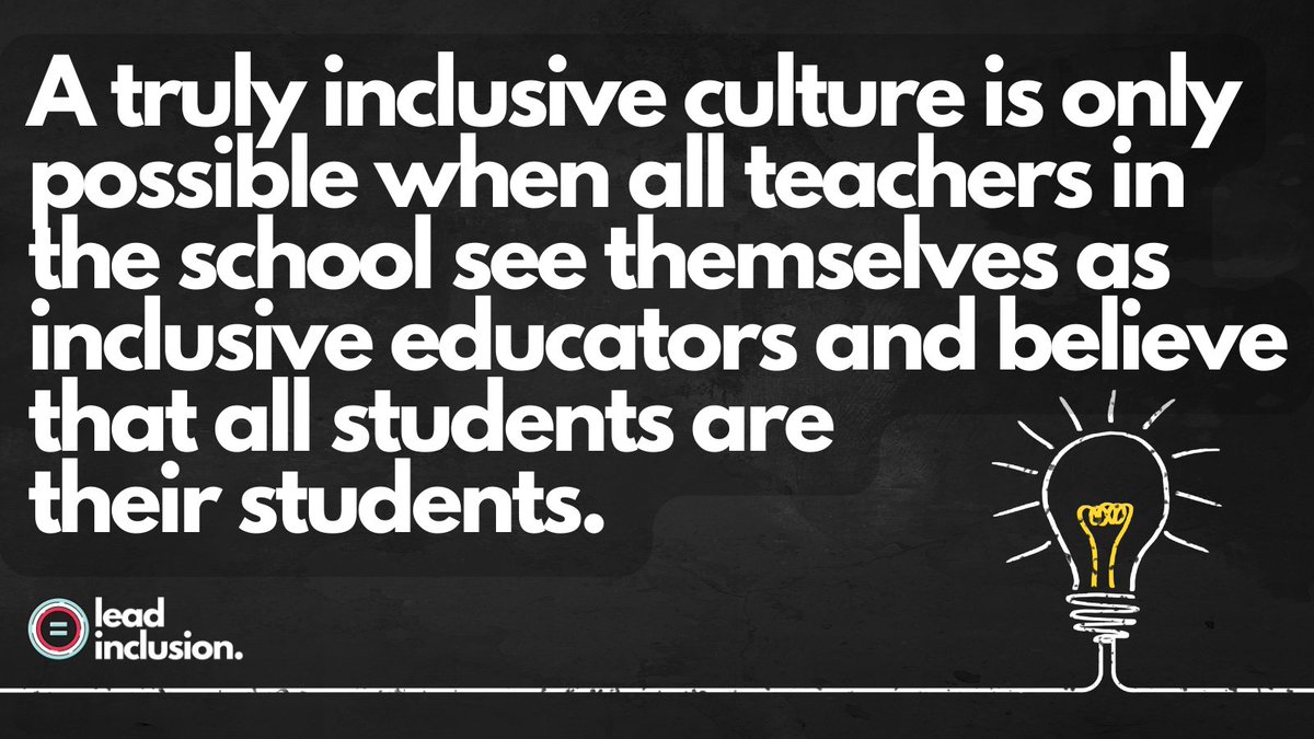 leeannjung's tweet photo. 💡 A truly inclusive culture is only possible when all teachers in the school see themselves as inclusive educators and believe that all students are their students. #LeadInclusion #EdLeaders #Teachers #UDL #TeacherTwitter https://t.co/txzJrirblr