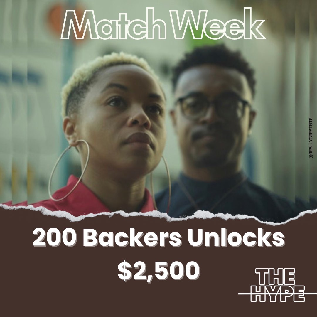 IT'S MATCH WEEK! Let's get to 200 backers by this weekened to unlock $2,500 from our super cool anonymous benefactor! 😭♥️ We’re only 53 backers away!

Click IMOVERTHEHYPE.COM to be a part of this legendary story! 

#thehype #thehypeseries #pilot #black #stories #creative