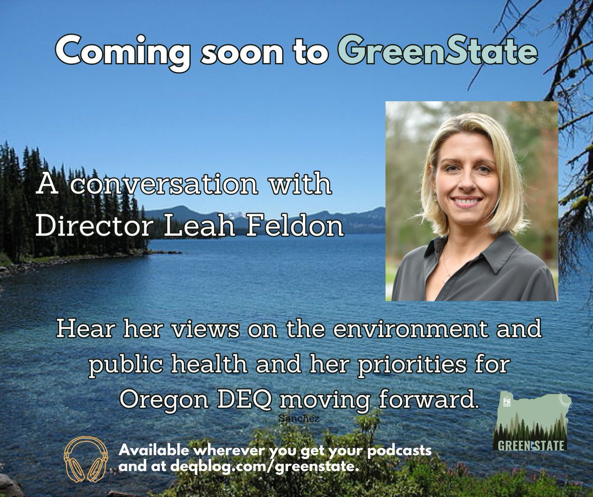 OregonDEQ's tweet photo. Tune in Thursday for a conversation with new DEQ Director Leah Feldon on the #GreenState podcast. https://t.co/tOvblRr8EM