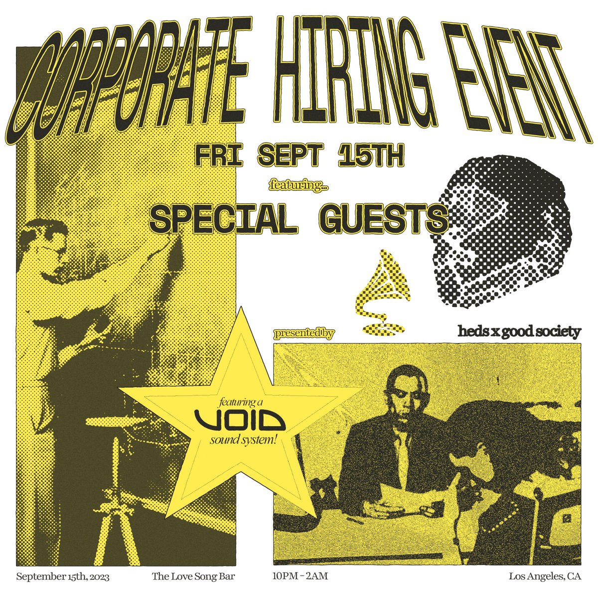 A 'CORPORATE HIRING EVENT', brought to you by heds and @goodsocietyla 💽 Success has never sounded this good! Featuring a @VoidAcoustics sound system in order to highlight our artists' full spectrum of sound, and deliver maximum quality for a boutique sonic experience.