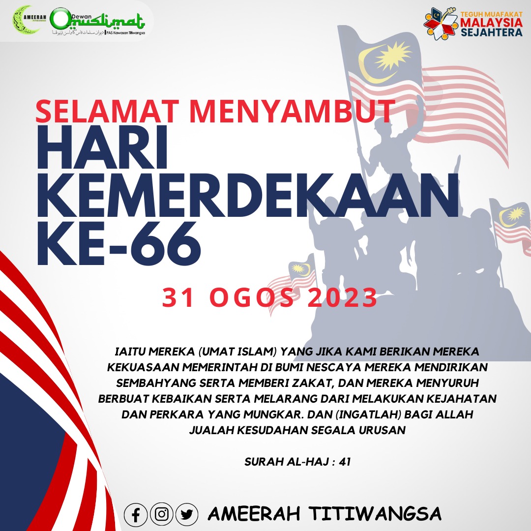 ATitiwangsa's tweet photo. Salam Kemerdekaan buat seluruh rakyat malaysia.

Genap 66 tahun tanah air kita mengecapi kemerdekaan. Semoga semangat kemerdekaan terus tertanam dan berkobar di dalam jiwa seluruh anak bangsa.

MERDEKA! MERDEKA! MERDEKA!

Khamis | 31 Ogos 2023
14 Safar 1445H

#AmeerahTitiwangsa https://t.co/e1Pc9PGRRr