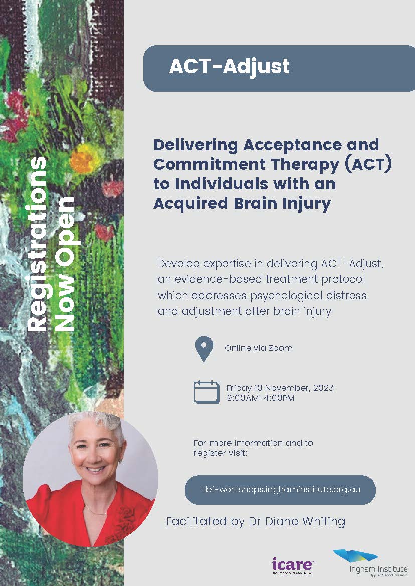 Interested in developing skills in delivering Acceptance and Commitment Therapy to individuals with a mod-severe brain injury? We are running our final online ACT-Adjust workshop on Friday 10 November 2023. click on the link to register tbi-workshops.inghaminstitute.org.au. <a href="/sarahlisiew/">Sarah Li-Siew</a>