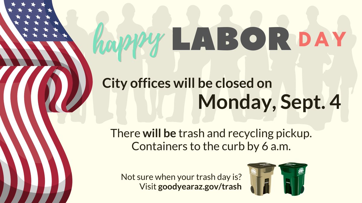GoodyearAZGov's tweet photo. City hall will be closed on Monday, Sept. 4 in honor of Labor Day. There WILL BE trash, recycling and bulk pickup as normal. To look up your trash day, visit https://t.co/VD4QbxSfot.
#goodyearaz
#goodingoodyear
@WasteConnection @Earth911 https://t.co/T6CAzWgA79