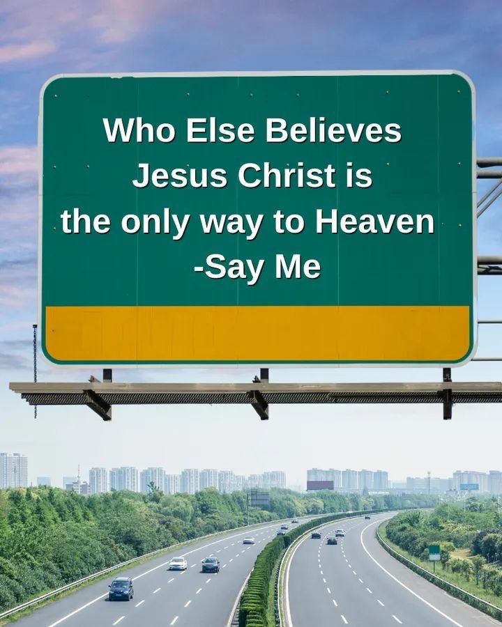 Jesus saith unto him, ' I am the way, the truth, and the life; no man cometh unto the Father but by Me.' - John 14:6