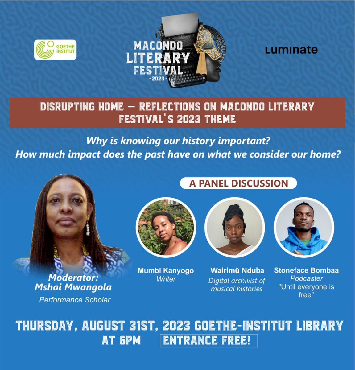 EbosoAnne's tweet photo. Happening This Evening: @MacondoLitFest pre-festival  panel session exploring the festival theme, Disrupting Home. How much impact does the past have on what we consider our home?

Venue: Goethe-Institut Library
Time: 6pm

#MarkTheTime #FreeEntry #DisruptingHome https://t.co/Q7ugjz8ueN