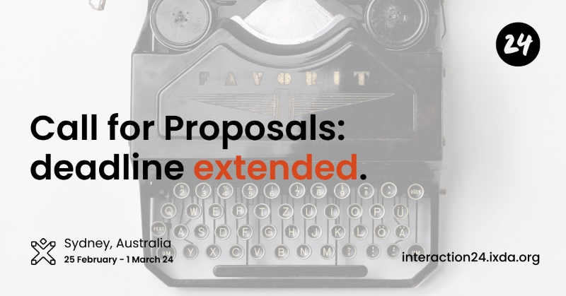 ixdconf's tweet photo. Maybe you knew it was coming, maybe you didn’t… but because so many have asked nicely, we're extending the deadline for CFPs to 18 September 2023 (11:59pm PDT). If you were struggling to finish your submission, you can relax now. Not too much, though… #ticktock #IxD24